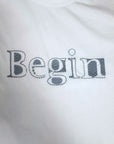 BEGIN WHITE TEE
