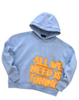 ALL WE NEED SKY BLUE HOODIE